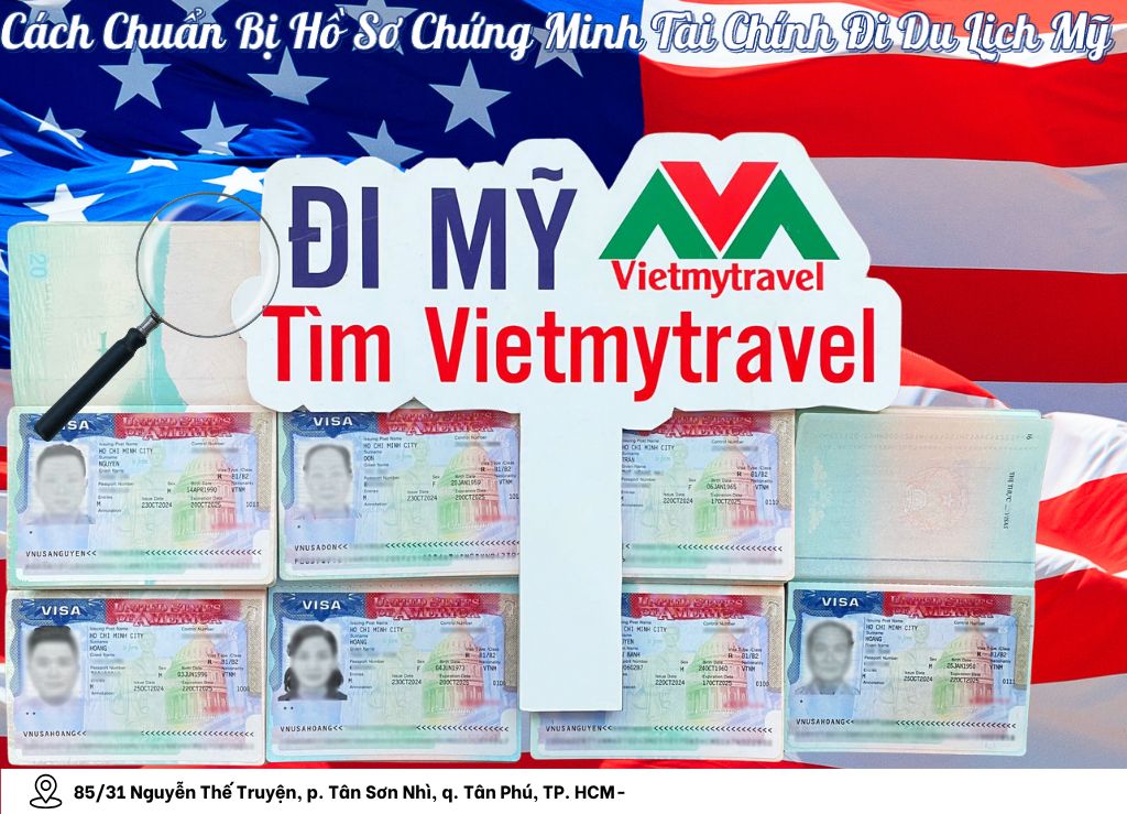 Cách Chuẩn Bị Hồ Sơ Chứng Minh Tài Chính Đi Du Lịch Mỹ