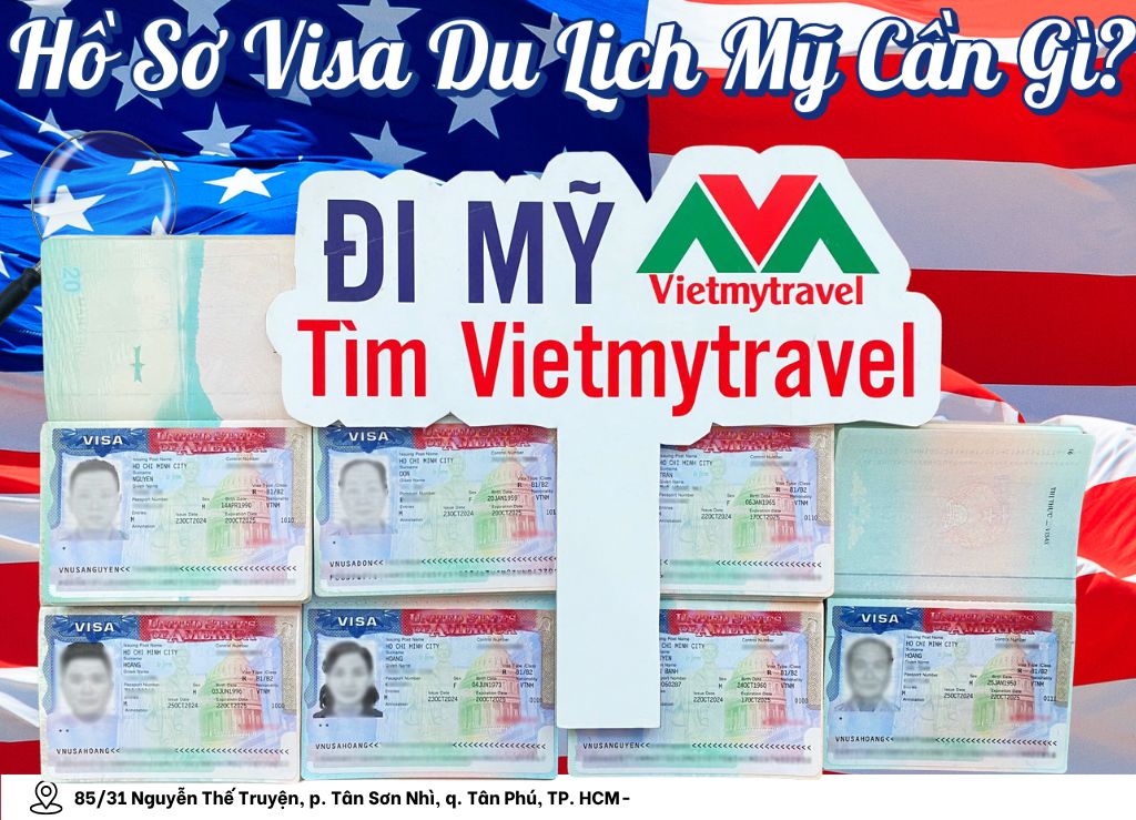 Hồ Sơ Visa Du Lịch Mỹ Cần Gì?