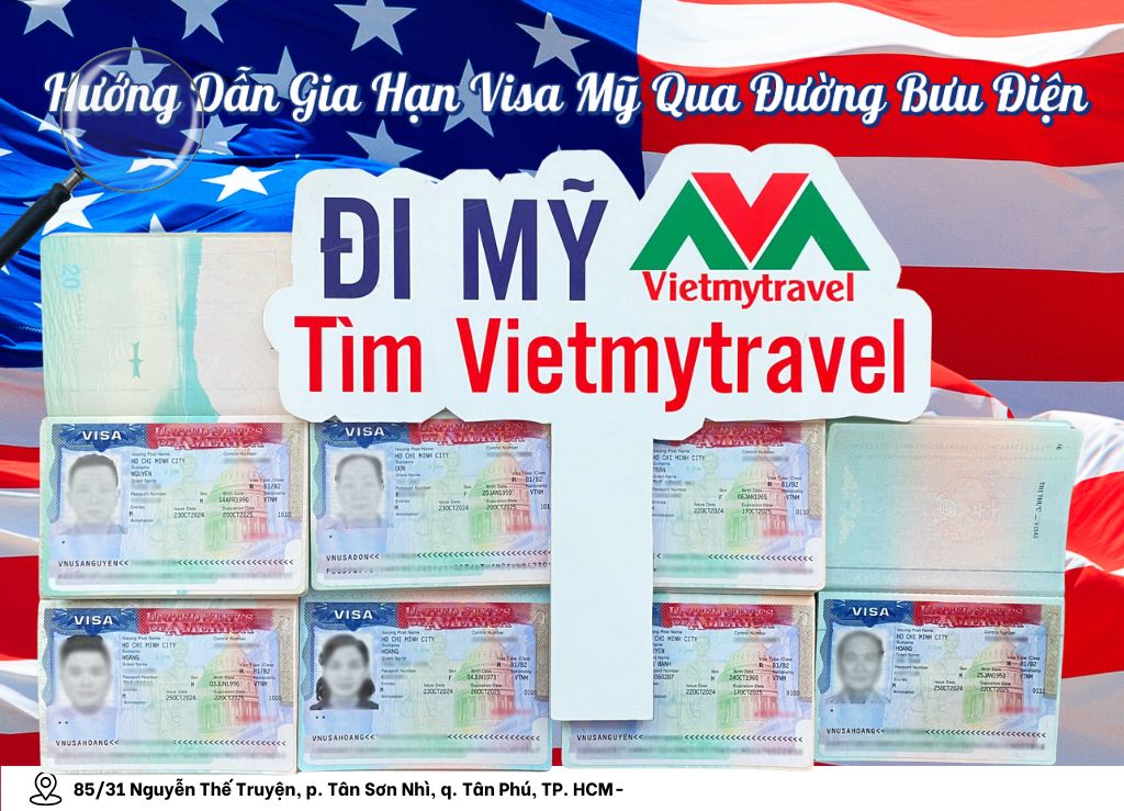 Hướng Dẫn Gia Hạn Visa Mỹ Qua Đường Bưu Điện