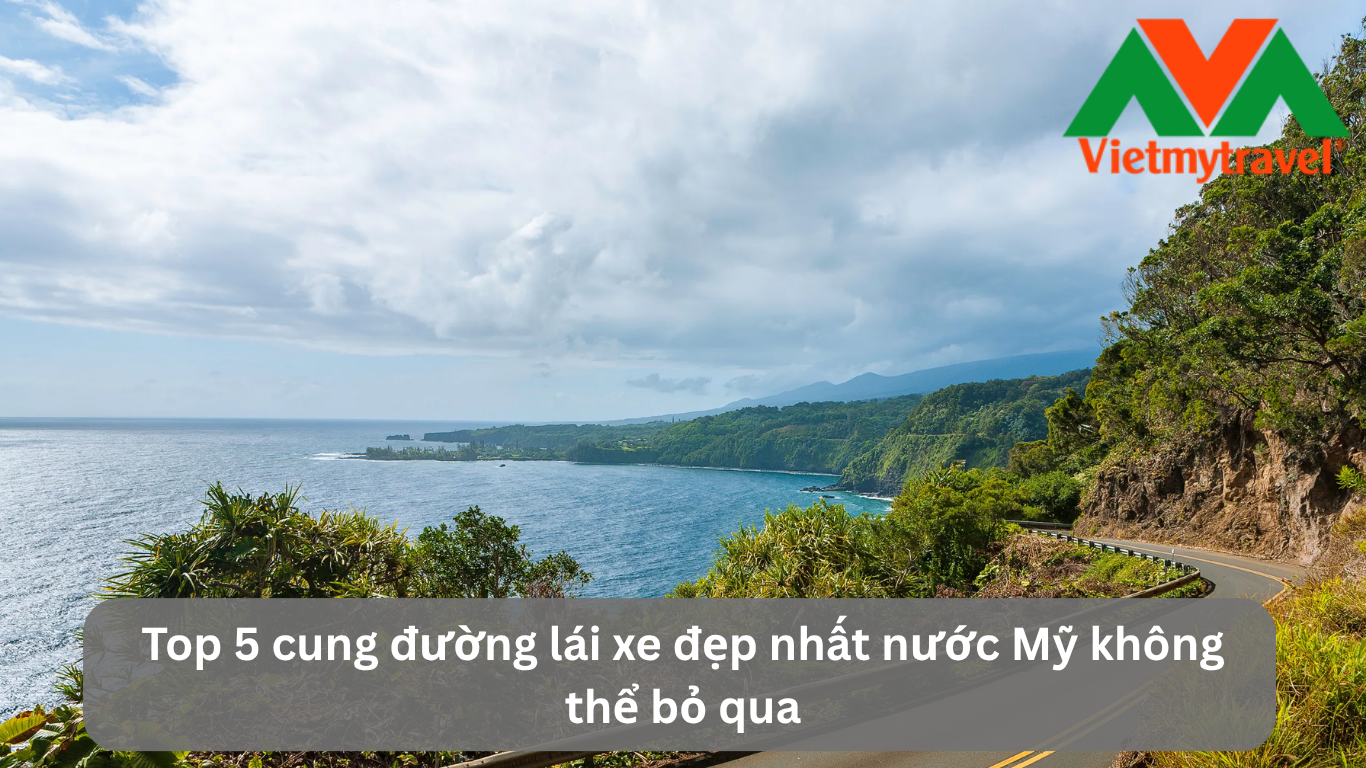 Top 5 cung đường lái xe đẹp nhất nước Mỹ không thể bỏ qua