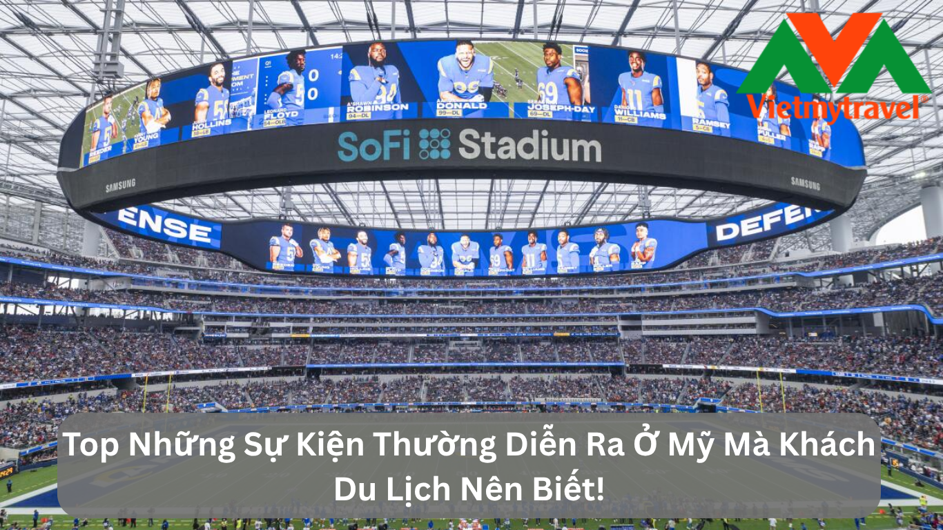 Top Những Sự Kiện Thường Diễn Ra Ở Mỹ Mà Khách Du Lịch Nên Biết!