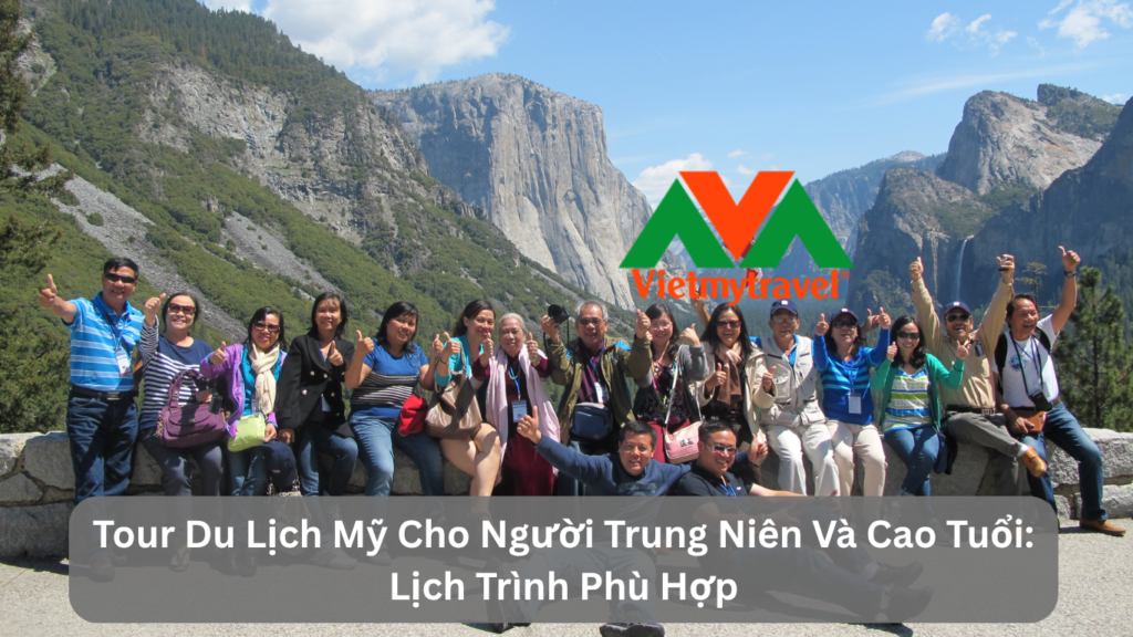 Tour Du Lịch Mỹ Cho Người Trung Niên Và Cao Tuổi: Lịch Trình Phù Hợp