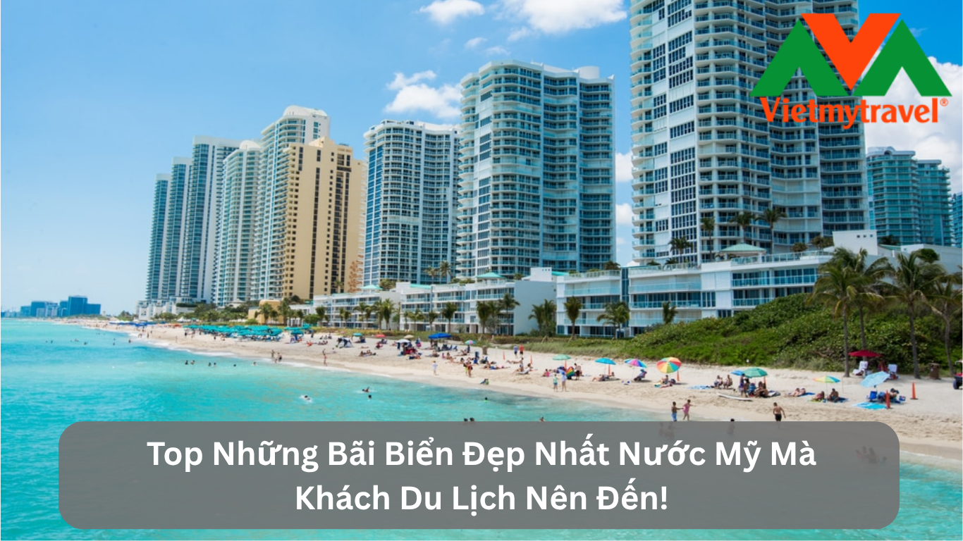Top Những Bãi Biển Đẹp Nhất Nước Mỹ Mà Khách Du Lịch Nên Đến!