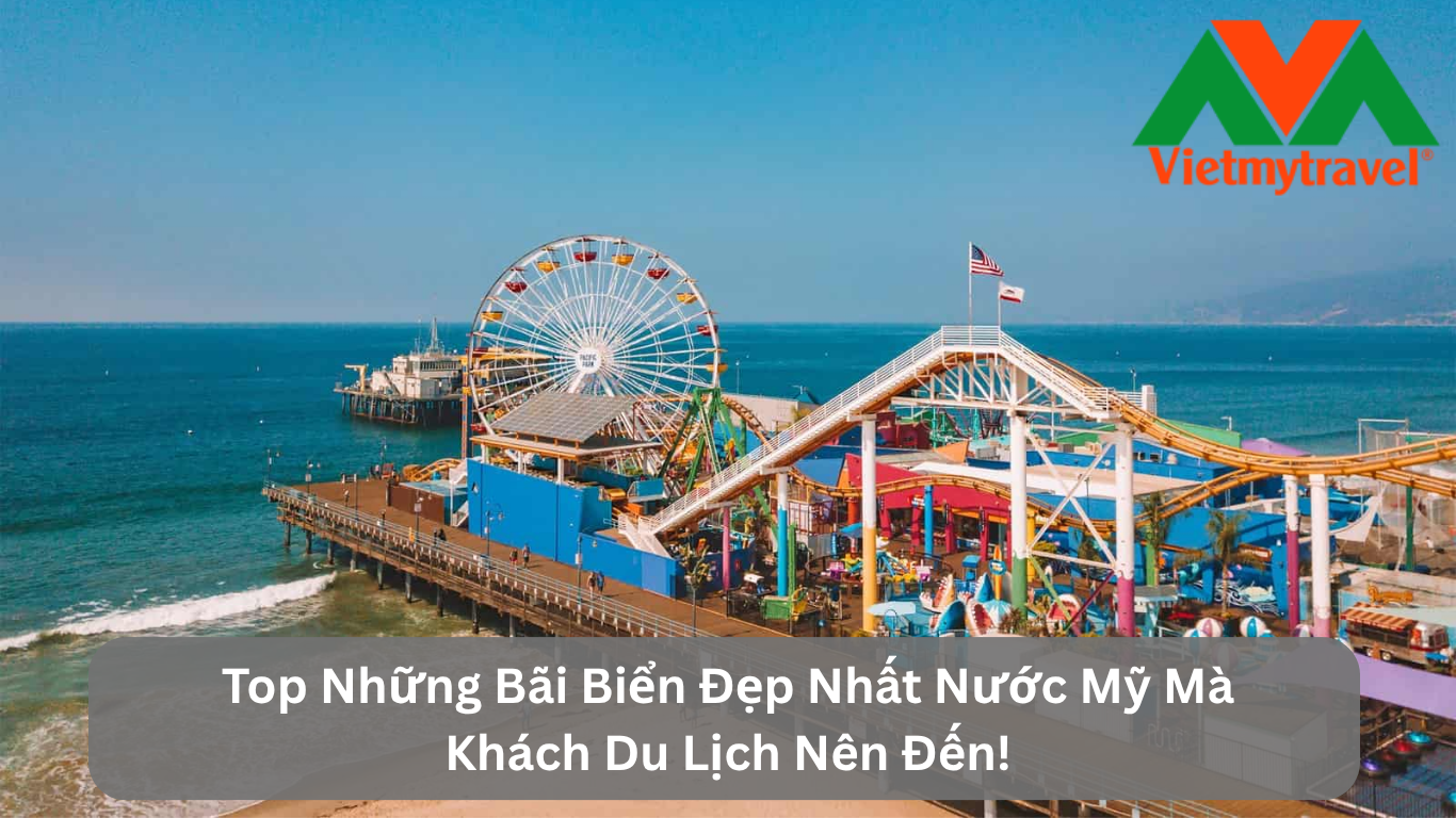 Top Những Bãi Biển Đẹp Nhất Nước Mỹ Mà Khách Du Lịch Nên Đến!