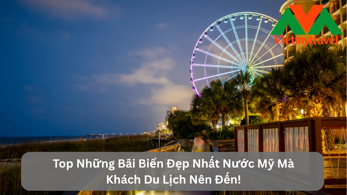 Top Những Bãi Biển Đẹp Nhất Nước Mỹ Mà Khách Du Lịch Nên Đến!