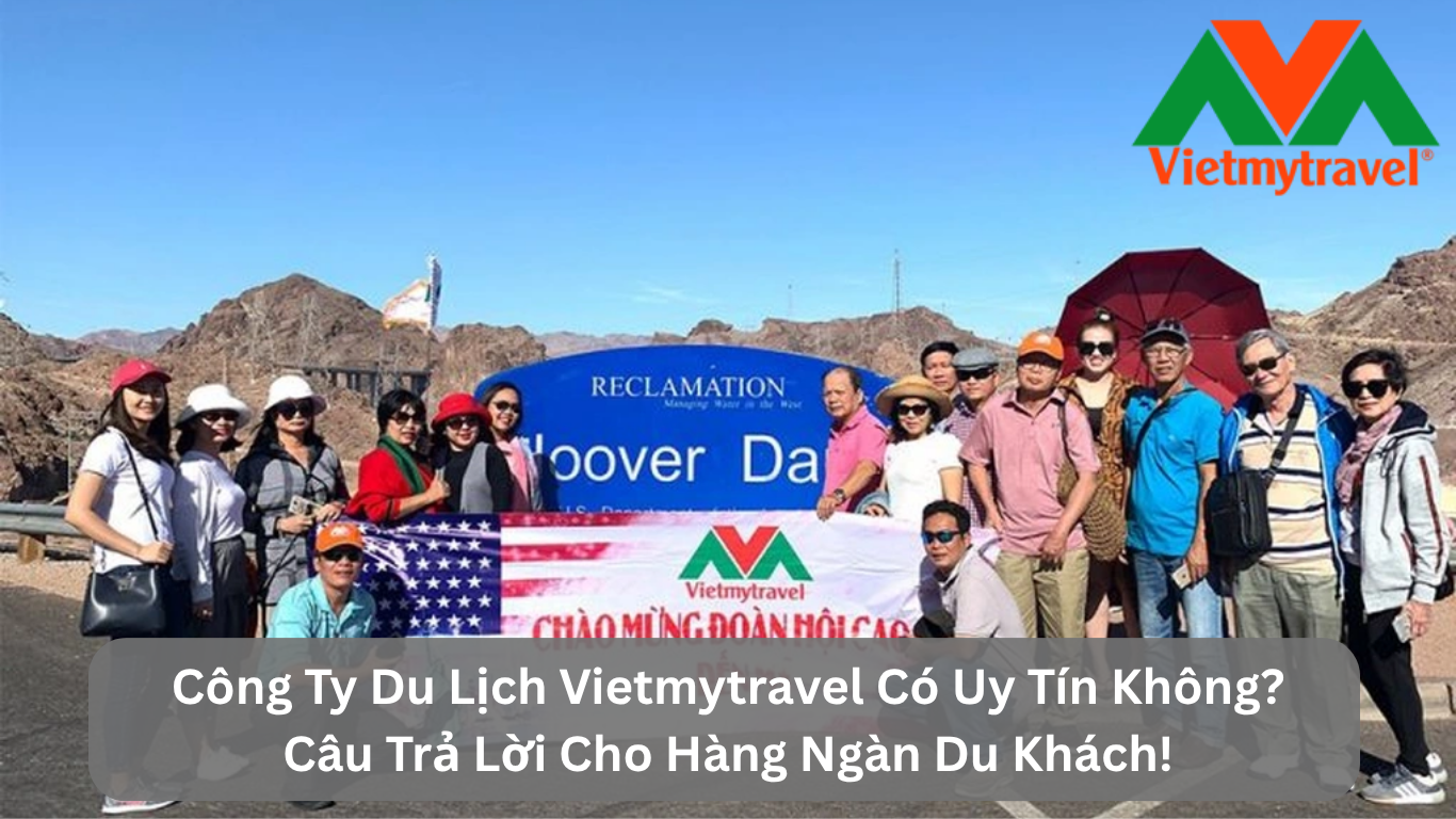 Công Ty Du Lịch Vietmytravel Có Uy Tín Không? Câu Trả Lời Cho Hàng Ngàn Du Khách!