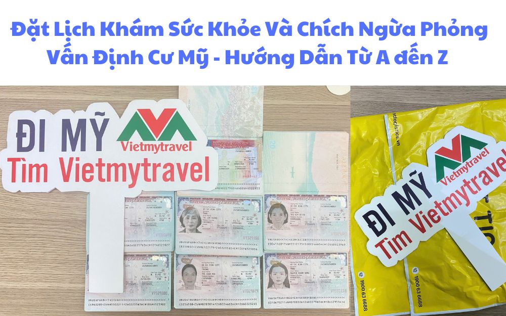 Đặt Lịch Khám Sức Khỏe Và Chích Ngừa Phỏng Vấn Định Cư Mỹ - Hướng Dẫn Từ A đến Z