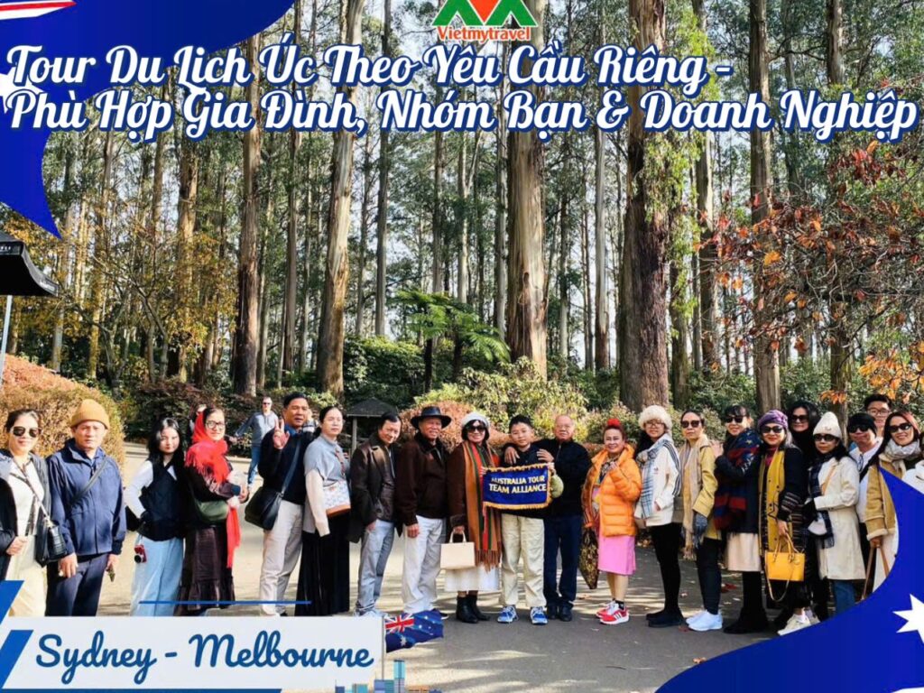 Tour Du Lịch Úc Theo Yêu Cầu Riêng – Phù Hợp Gia Đình, Nhóm Bạn & Doanh Nghiệp