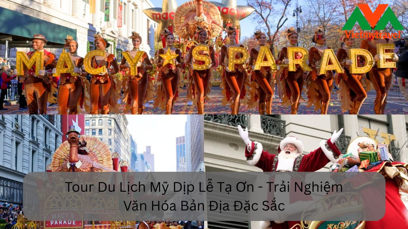 Tour Du Lịch Mỹ Dịp Lễ Tạ Ơn Trải Nghiệm Văn Hóa Bản Địa Đặc Sắc
